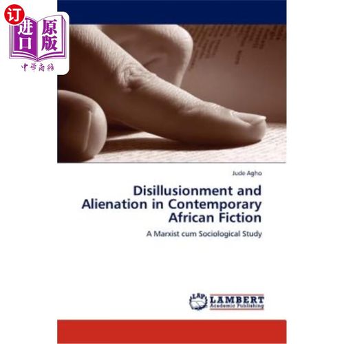 海外直订disillusionment and alienation in contemporary african