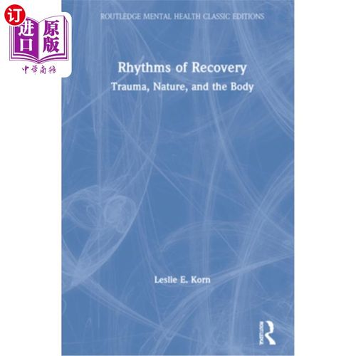 海外直订医药图书rhythms of recovery: trauma, nature, and the