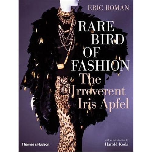 预订rare bird of fashion:the irreverent iris apfel