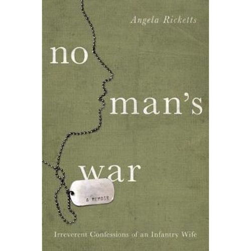 预订no mans war:irreverent confessions of an infantry wife