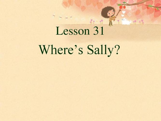 lesson 31 wheres sally?