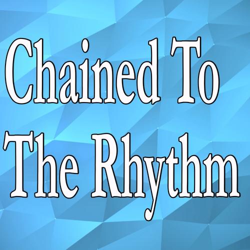 chained to the rhythm (instrumental tribute to katy perry)