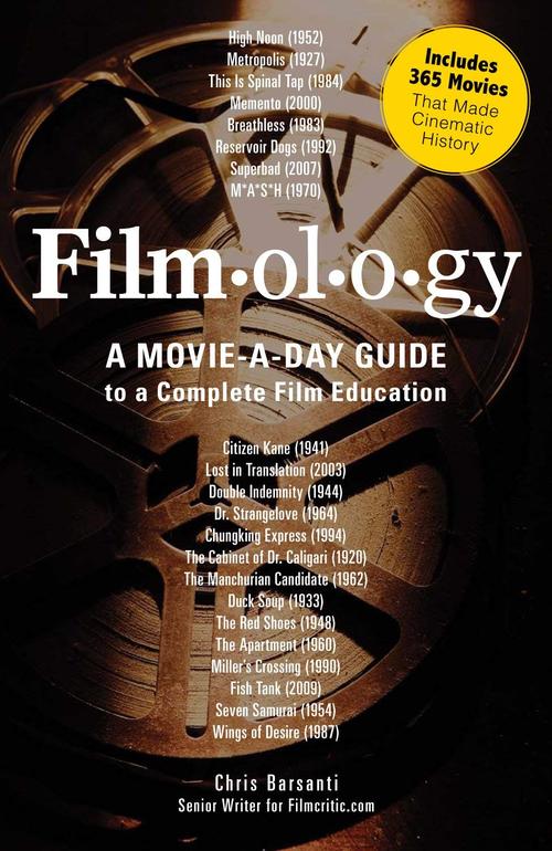 filmology: a movie-a-day guide to the movies you need to know