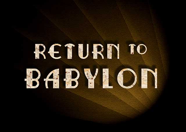"return to babylon" the silent film screaming to be heard!